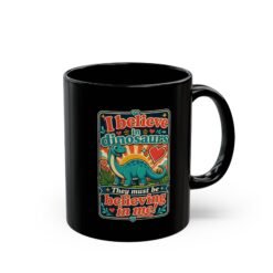 I Believe in Dinosaurs - Black Mug – Jurassic Joy in Every Sip