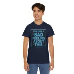I’ve Got a Bad Feeling About This – Unisex T-Shirt – A Galaxy-Wide Classic - Image 12