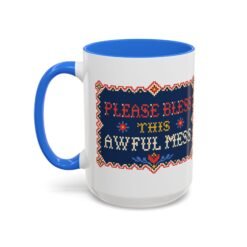 Please Bless This Awful Mess – 11oz or 15oz Accent Mug – Caffeine for Cozy Chaos - Image 30