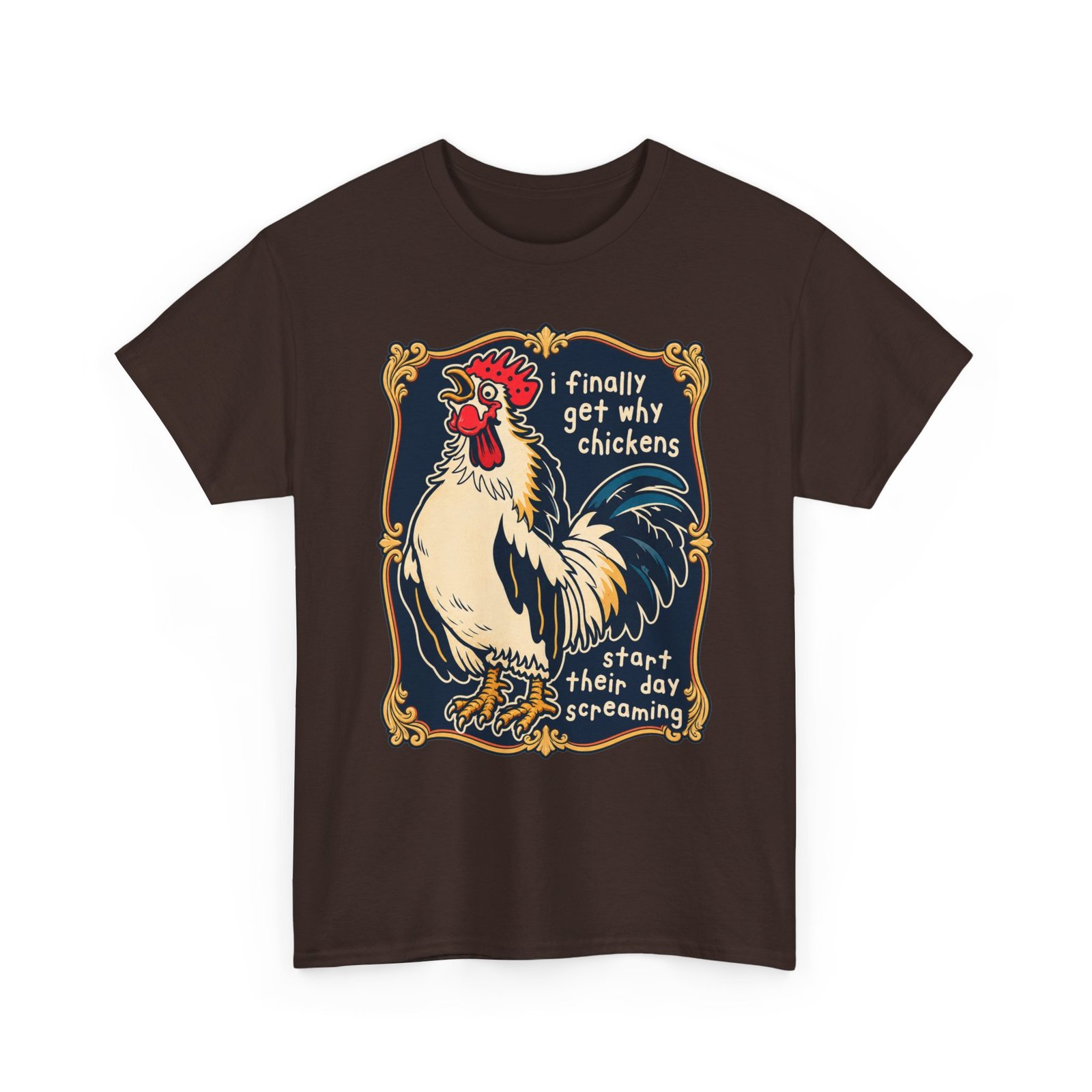 I Finally Get Why Chickens Start Their Day Screaming – Unisex T-Shirt – Morning Mood in Feathered Form - Image 18