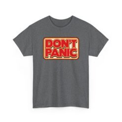 Don't Panic - Unisex T-Shirt – Stay Cool, Look Cooler