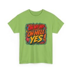 Oh My My, Oh Hell Yes – Unisex T-Shirt – Rock and Roll Attitude - Image 16