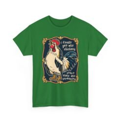 I Finally Get Why Chickens Start Their Day Screaming – Unisex T-Shirt – Morning Mood in Feathered Form - Image 19