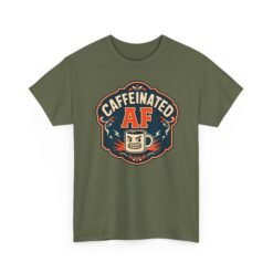 Caffeinated AF – Unisex T-Shirt – Strong Brew, Strong Mood - Image 25