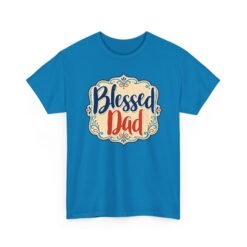 Blessed Dad – Unisex T-Shirt – Proud to Wear the Greatest Title