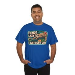I'm Not Lazy, I Just Don't Care - Unisex T-Shirt – Sloth Mode Activated - Image 8