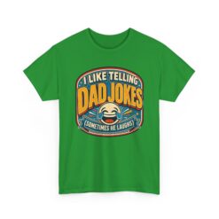 I Like Telling Dad Jokes (Sometimes He Laughs) – Unisex T-Shirt – Maximum Pun Damage - Image 17