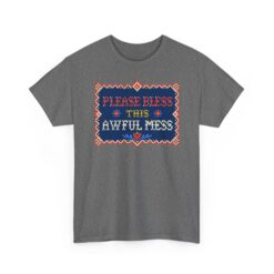 Please Bless This Awful Mess – Unisex T-Shirt – Cozy Chaos in Cross-Stitch - Image 20