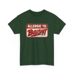 Allergic to Bullshit - Unisex T-Shirt – Zero Tolerance, 100% Sass - Image 22