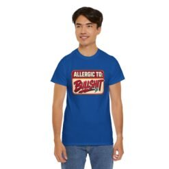 Allergic to Bullshit - Unisex T-Shirt – Zero Tolerance, 100% Sass - Image 13
