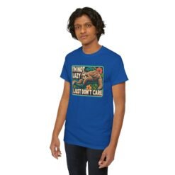I'm Not Lazy, I Just Don't Care - Unisex T-Shirt – Sloth Mode Activated - Image 9