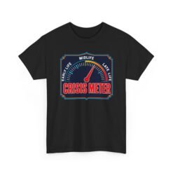 Midlife Crisis Meter – Unisex T-Shirt – Approaching the Red Zone