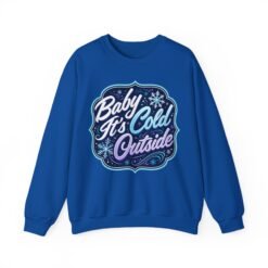 Baby It’s Cold Outside – Unisex Sweatshirt – Warm Style for Chilly Days - Image 18