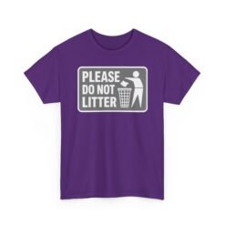 Please Do Not Litter – Unisex T-Shirt – Keep It Clean, People - Image 19