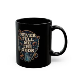Never Tell Me the Odds – Black 11oz or 15oz Mug – Fuel for Risky Mornings - Image 3