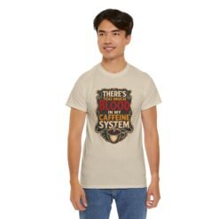 There’s Too Much Blood in My Caffeine System – Unisex T-Shirt – Coffee Addict Humor - Image 12