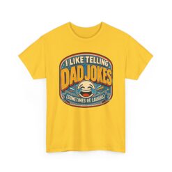 I Like Telling Dad Jokes (Sometimes He Laughs) – Unisex T-Shirt – Maximum Pun Damage - Image 14