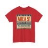 Area 51 Restricted Access - Unisex T-Shirt – Keep Out (Unless You're from Space)