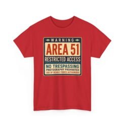 Area 51 Restricted Access - Unisex T-Shirt – Keep Out (Unless You're from Space)