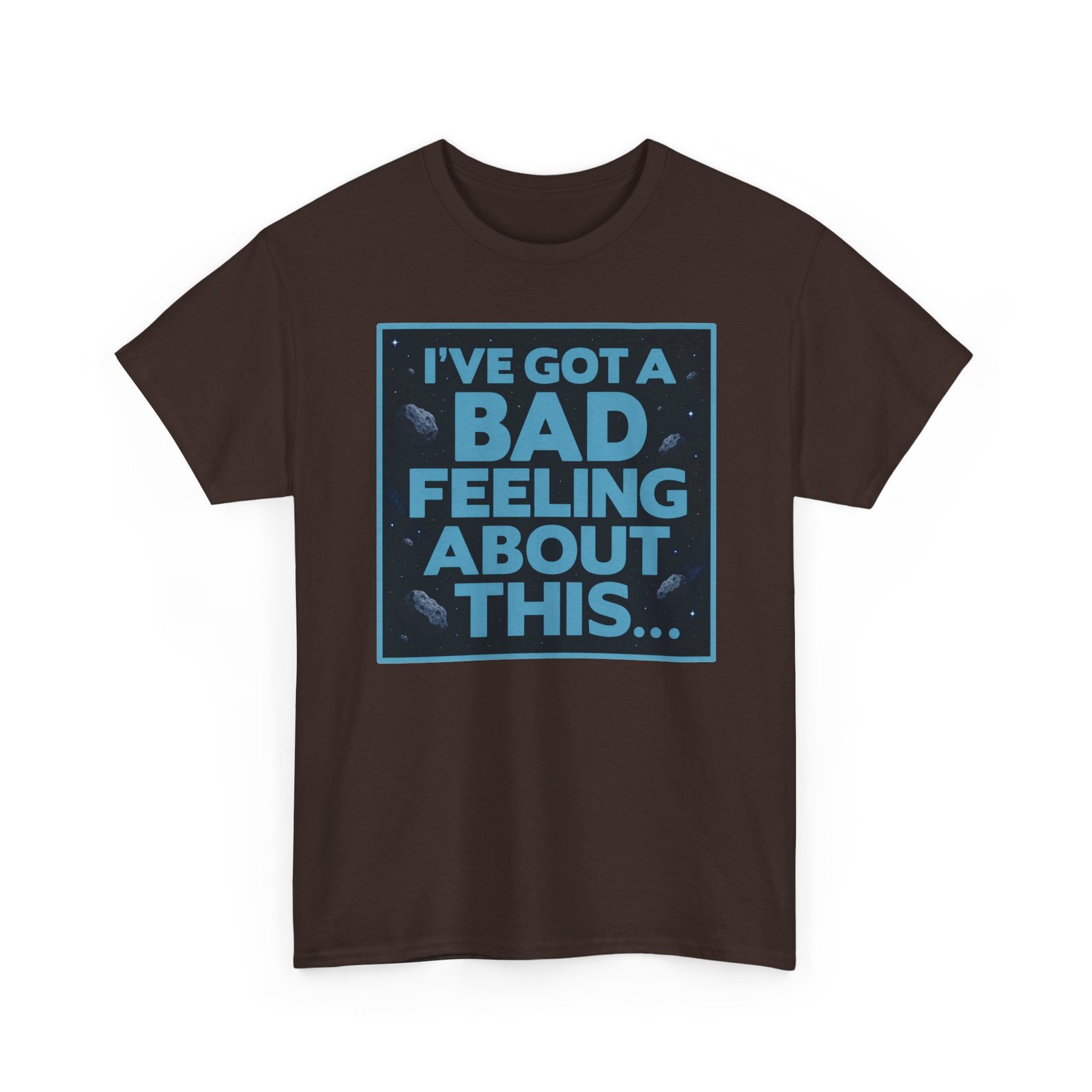 I’ve Got a Bad Feeling About This – Unisex T-Shirt – A Galaxy-Wide Classic - Image 21