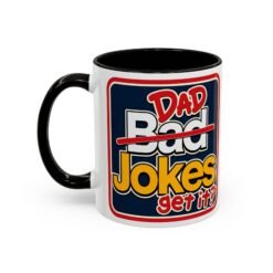 Dad Jokes – 11oz or 15oz Color Accent Mug – Get It? You Will.