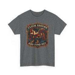 Cluck Around And Find Out - Unisex T-Shirt – Barnyard Attitude Activated - Image 23