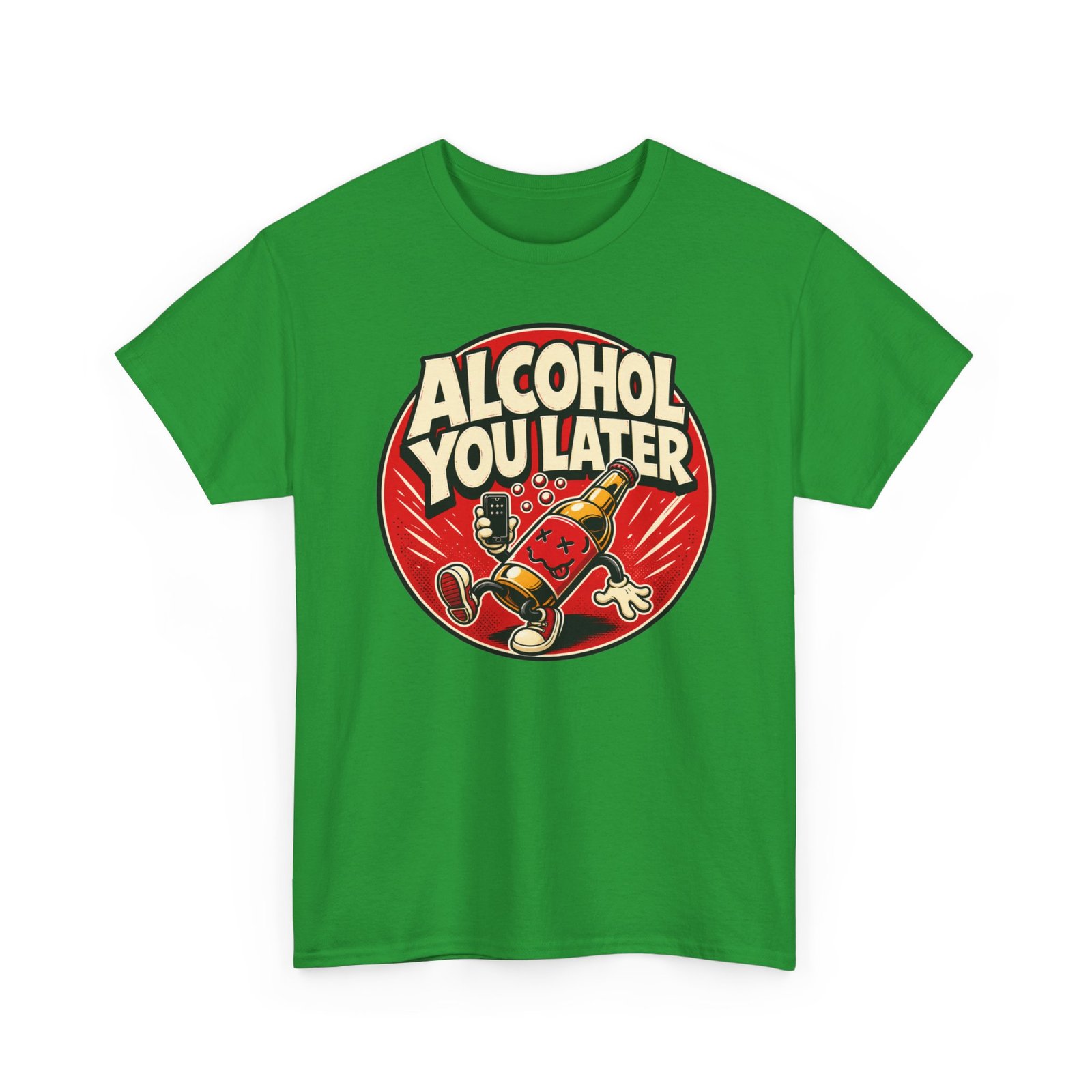 Alcohol You Later – Unisex T-Shirt – Sorry, I Can’t Talk Right Now - Image 18