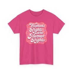 Women’s Rights Are Human Rights – Unisex T-Shirt – Equality Is for Everyone