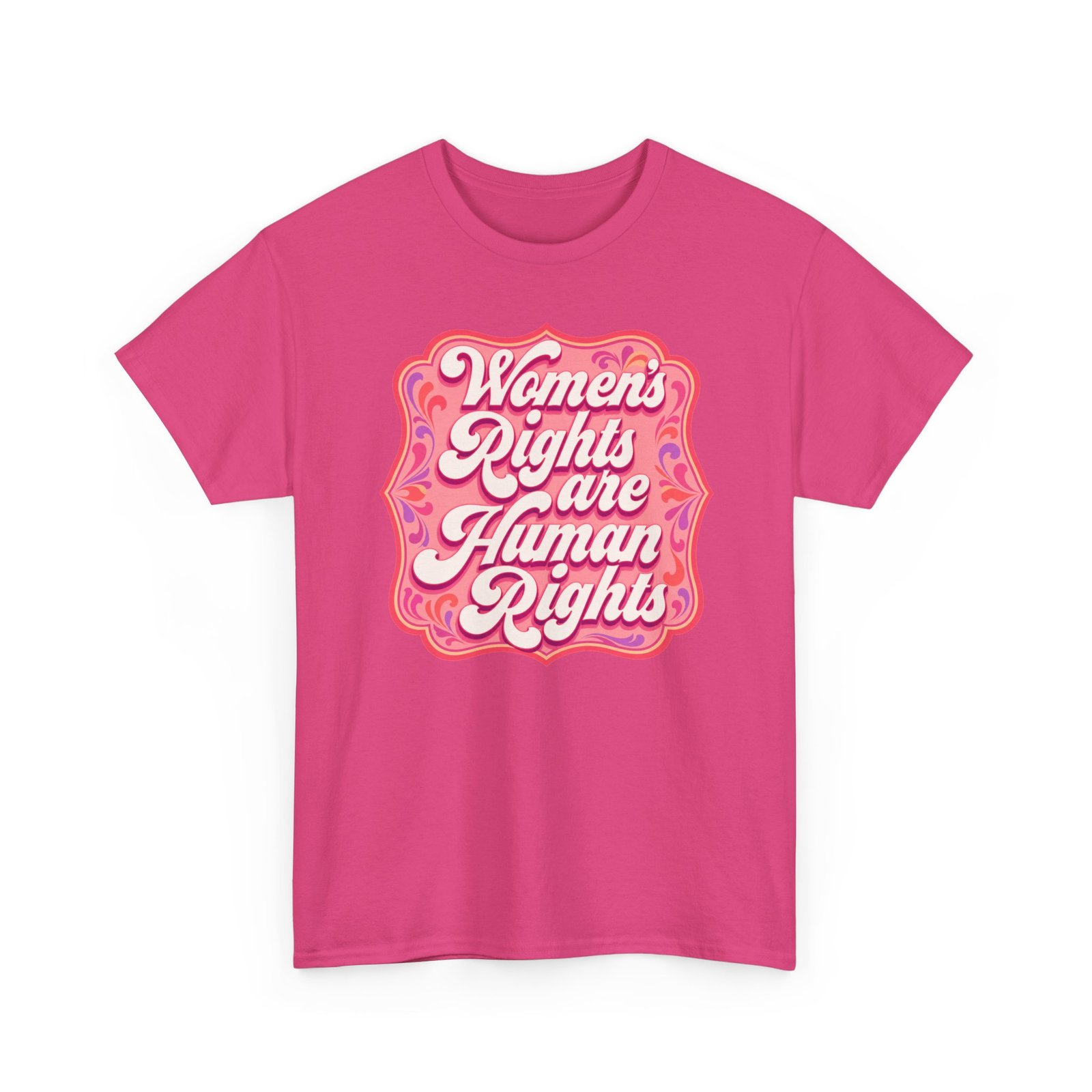 Women’s Rights Are Human Rights – Unisex T-Shirt – Equality Is for Everyone