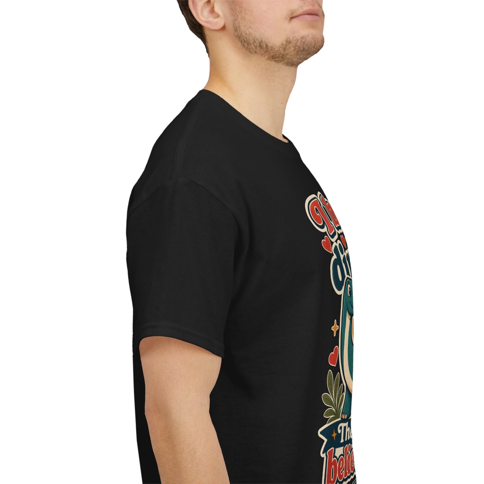 I Believe in Dinosaurs - Unisex T-Shirt – Prehistoric Positivity, Present Day Vibes - Image 15