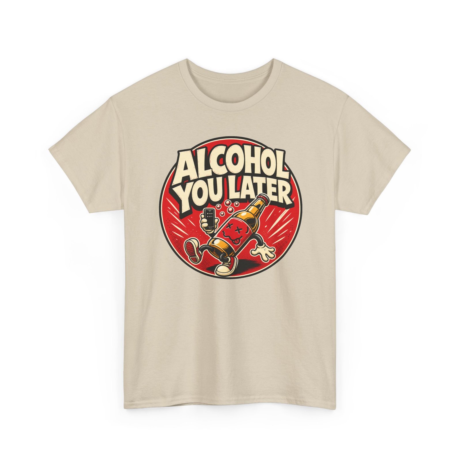 Alcohol You Later – Unisex T-Shirt – Sorry, I Can’t Talk Right Now - Image 12