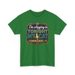 I'm Staying In Tonight—My Cat Demands It – Unisex T-Shirt – Priorities, People - Image 21