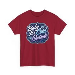 Baby It’s Cold Outside – Unisex T-Shirt – Cozy Vibes, Chilly Style - Image 19