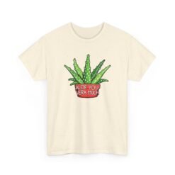 Aloe You Vera Much - Unisex T-Shirt – Funny Aloe Vera Plant Pun - Image 18