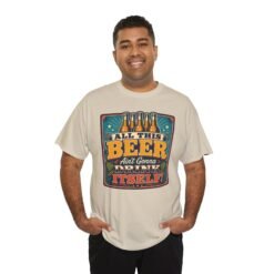 All This Beer Ain’t Gonna Drink Itself – Unisex T-Shirt – Someone Has to Step Up - Image 6
