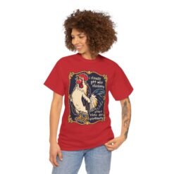 I Finally Get Why Chickens Start Their Day Screaming – Unisex T-Shirt – Morning Mood in Feathered Form - Image 5