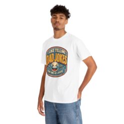 I Like Telling Dad Jokes (Sometimes He Laughs) – Unisex T-Shirt – Maximum Pun Damage - Image 3