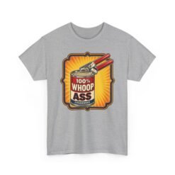 100% Can of Whoop Ass – Unisex T-Shirt – Open with Caution - Image 20