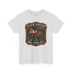 Cluck Around And Find Out - Unisex T-Shirt – Barnyard Attitude Activated