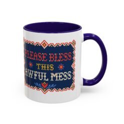 Please Bless This Awful Mess – 11oz or 15oz Accent Mug – Caffeine for Cozy Chaos - Image 5