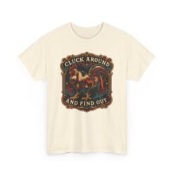 Cluck Around And Find Out - Unisex T-Shirt – Barnyard Attitude Activated - Image 19