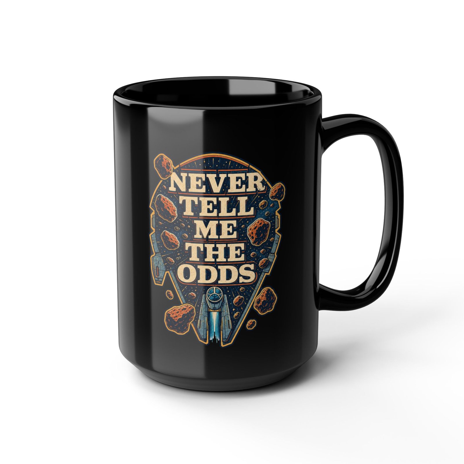 Never Tell Me the Odds – Black 11oz or 15oz Mug – Fuel for Risky Mornings - Image 8