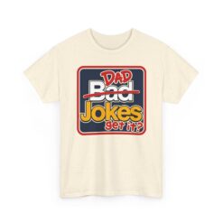 Dad Jokes – Unisex T-Shirt – Get It? You Will. - Image 13
