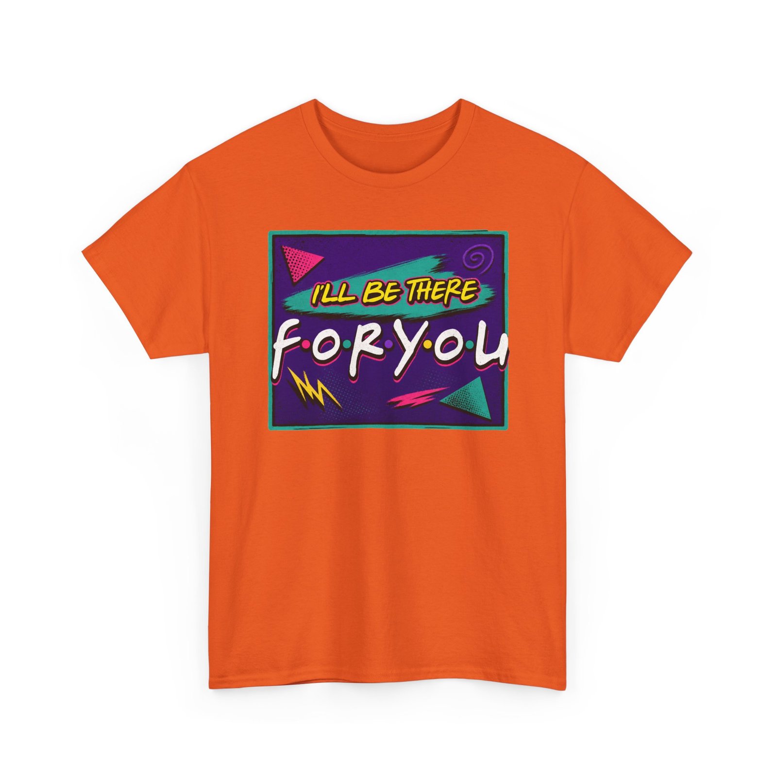 I’ll Be There For You – Unisex Friends-Inspired ’90s Sitcom T-Shirt - Image 10