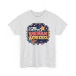 Little Lebowski Urban Achiever – Unisex T-Shirt – Modest Goals, Major Fans - Image 20