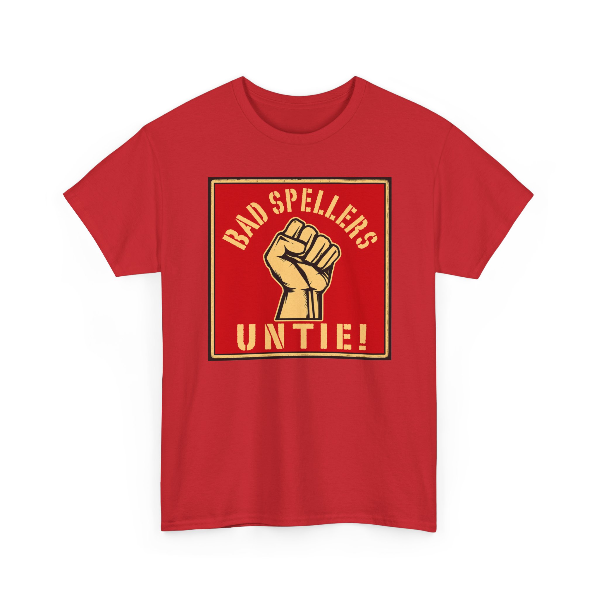 Bad Spellers Untie! – Unisex T-Shirt – Power to the Typo People