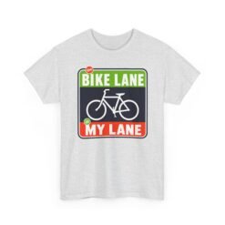 The Bike Lane Is My Lane – Unisex T-Shirt – Ride With Pride - Image 11