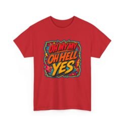 Oh My My, Oh Hell Yes – Unisex T-Shirt – Rock and Roll Attitude - Image 22