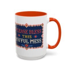 Please Bless This Awful Mess – 11oz or 15oz Accent Mug – Caffeine for Cozy Chaos - Image 39