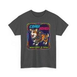 Corgi Borgi: Resistance Is Futile - Unisex T-Shirt – Prepare for Adorbilation
